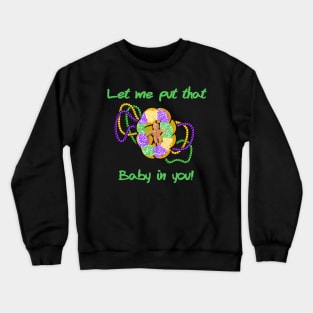 King Cake Baby Crewneck Sweatshirt